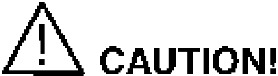 CAUTION